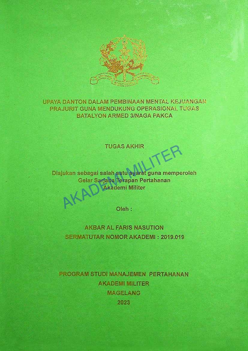 UPAYA DANTON DALAM PEMBINAAN MENTAL KEJUANGAN PRAJURIT GUNA MENDUKUNG OPERASIONAL TUGAS BATALYON ARMED 3/NAGA PAKCA